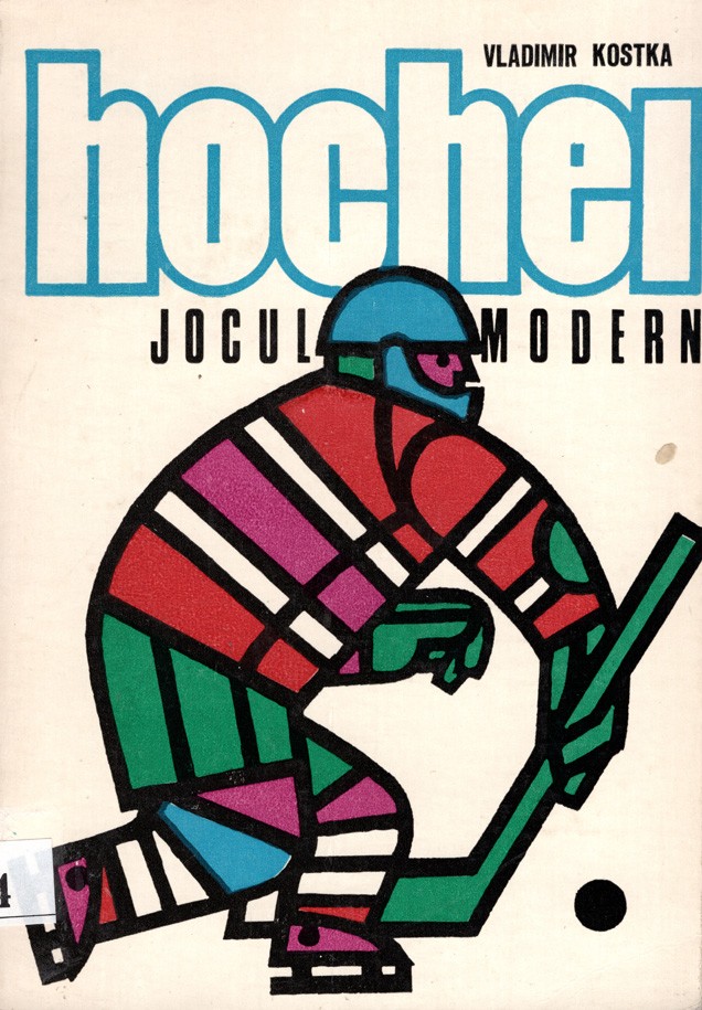 Vladimir Kostka - "Hochei - jocul moden", Editura Sport-Turism, 1975